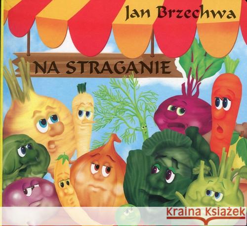 Klasyka Wierszyka - Na straganie w.2016 LIWONA Brzechwa Jan 9788375704013 Liwona