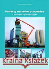 Podesty ruchome przejezdne z pytaniami egzaminacyj Aleksander Sosiński 9788375704495