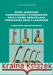Wózki jezdniowe podnośnikowe z wysięgnikiem.. Aleksander Osiński 9788375704716
