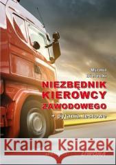 Niezbędnik kierowcy zawodowego + pytania testowe Mirmił Bielecki 9788375704730