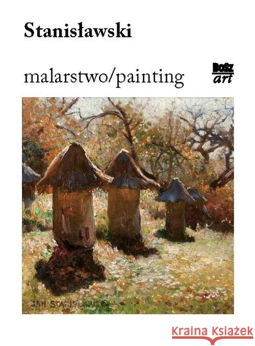 Stanisławski. Malarstwo Urszula Kozakowska-Zaucha 9788375764031 Bosz