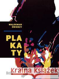 Waldemar Świerzy. Plakaty Świerzy Waldemar 9788375764116