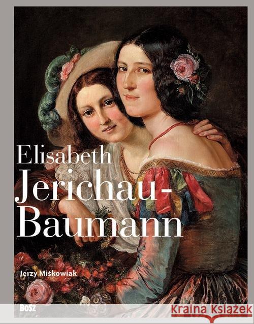 Elisabeth Jerichau-Baumann Miśkowiak Jerzy 9788375764697