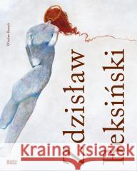 Zdzisław Beksiński 1929-2005 Wiesław Banach, Teresa Bałuk-Ulewiczowa 9788375766615