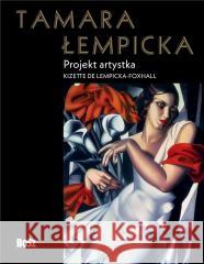 Tamara Łempicka. Projekt artystka Kizette de Lempicka-Foxhall, Monika Tomaszewska 9788375767056