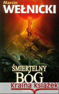 Śmiertelny Bóg Wełnicki Marcin 9788375780253 SuperNowa