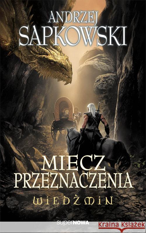 Wiedźmin 2 - Miecz Przeznaczenia Wyd. 2014 Sapkowski Andrzej 9788375780642 SuperNowa