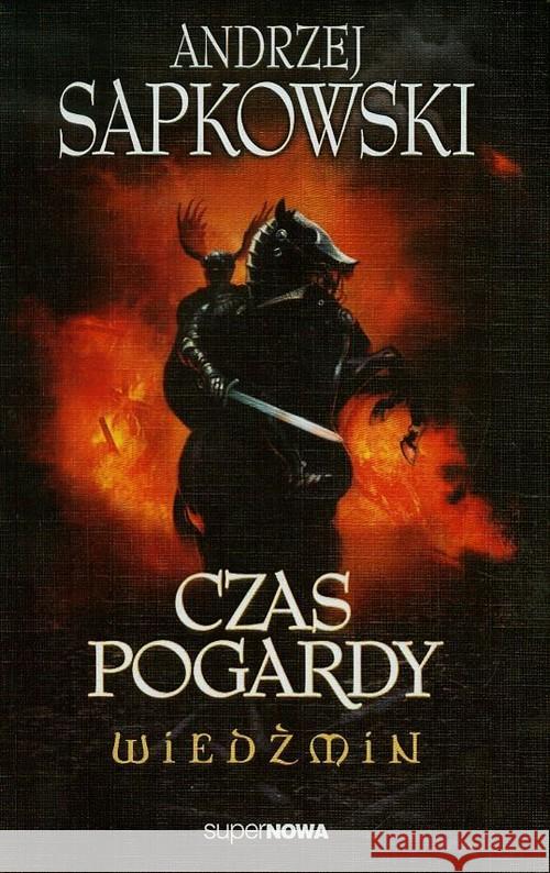 Wiedźmin 4 - Czas pogardy Wyd. 2014 Sapkowski Andrzej 9788375780666 SuperNowa