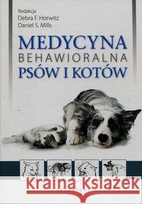 Medycyna behawioralna psów i kotów TW  9788375794908 Galaktyka