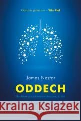 Oddech. Naukowe poszukiwania utraconej sztuki Nestor James 9788375798128