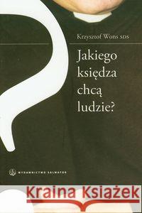 Jakiego księdza chcą ludzie? Wons Krzysztof 9788375801736