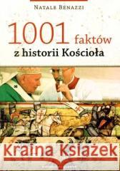 1001 faktów z historii Kościoła Natale Benazzi 9788375801804