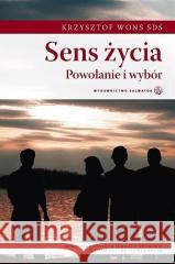 Sens życia - KS. KRZYSZTOF WONS KS. KRZYSZTOF WONS 9788375802061