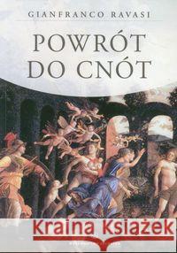 Powrót do cnót Ravasi Gianfranco 9788375802634 Salwator