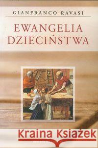 Ewangelia dzieciństwa Ravasi Gianfranco 9788375803198