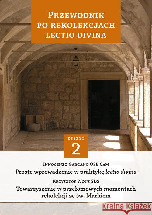 Przewodnik po Rekolekcjach Lectio Divina. Zeszyt 2 Gargano Innocenzo Wons Krzysztof 9788375804584 Salwator