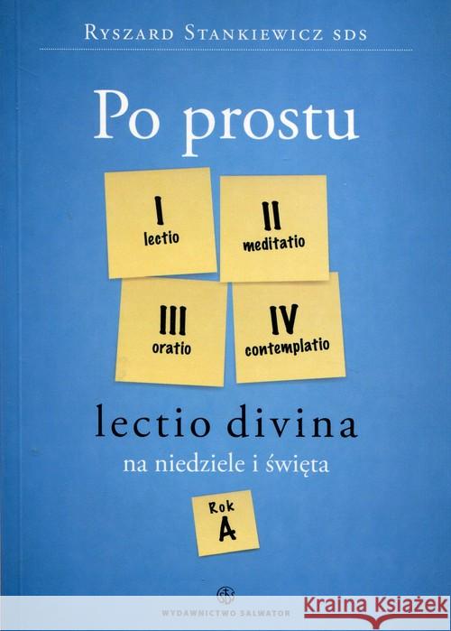 Po prostu Lectio divina na niedz. i święta. Rok A Stankiewicz Ryszard 9788375805185
