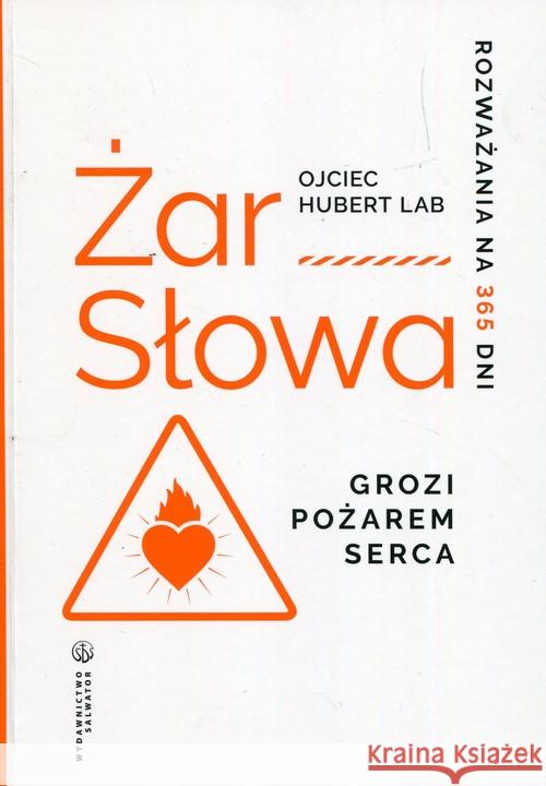 Żar Słowa. Rozważania na 365 dni Lab Hubert 9788375805680 Salwator