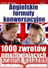 Angielskie formuły konwersacyjne Paweł Wimmer 9788375821963