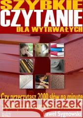 Szybkie czytanie dla wytrwałych Paweł Sygnowski 9788375822472