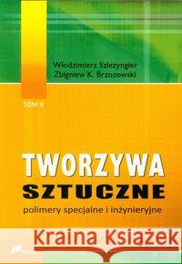 Tworzywa sztuczne T.2 Polimery specjalne i inżyn. Szlezyngier Włodzimierz Brzozowski Zbigniew K. 9788375860702 Fosze