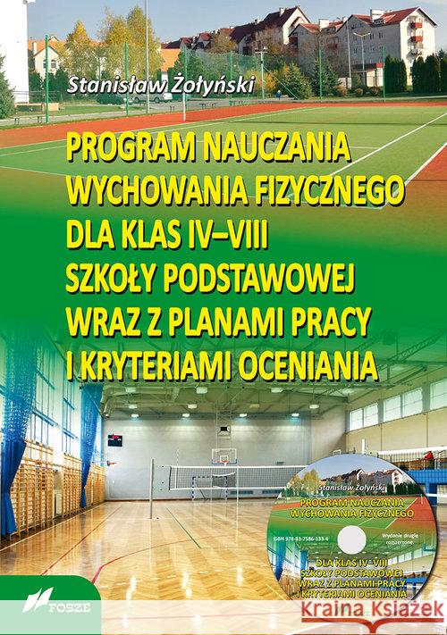 Program nauczania WF dla kl. IV-VIII SP + CD w.2 Żołyński Stanisław 9788375861334 Fosze