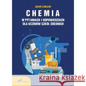 Chemia w pytaniach i odpowiedziach Jacek Lubczak 9788375861594