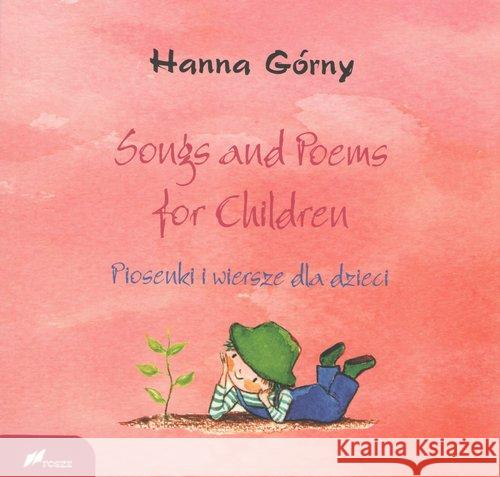 Songs and Poems for Children. Piosenki i wiersze.. Górny Hanna 9788375861624