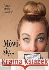Mówi się... Anna Maria Świątek 9788375862027