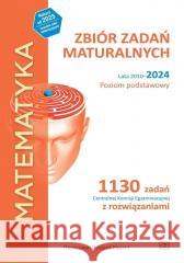 Matematyka LO Zbiór zadań maturalnych 2010-2024 ZP Ryszard Pagacz 9788375942668