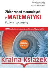 Matematyka LO zbiór zadań maturalnych ZR Maria Romanowska, Tomasz Szwed, Bartosz Romanowski 9788375942750