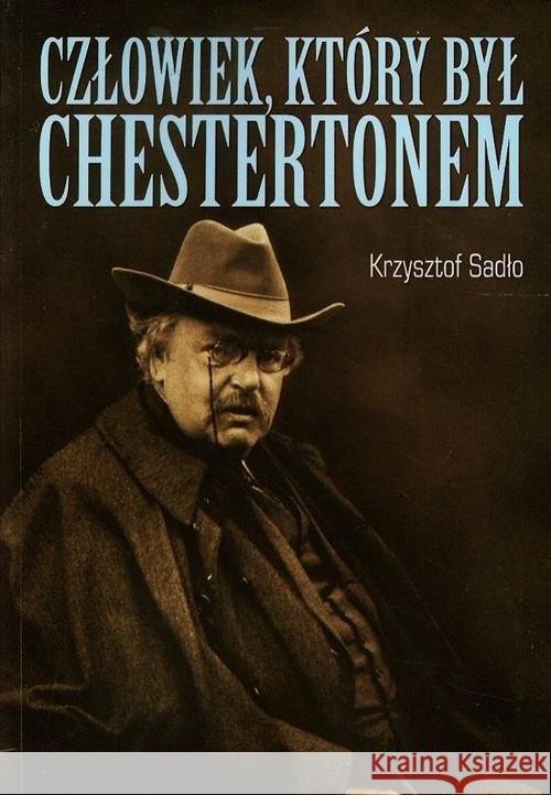 Człowiek, który był Chestertonem Sadło Krzysztof 9788375958324