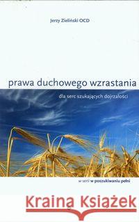 Prawa duchowego wzrastania Zieliński Jerzy 9788376041681