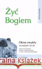 Żyć Bogiem 4 o. Gabriel 9788376046341