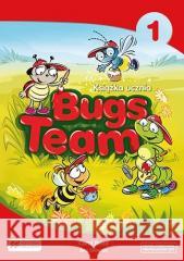 Bugs Team 1 Książka ucznia Carol Read, Ana Soberón 9788376217963