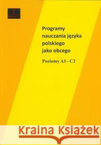 Programy nauczania j. polskiego jako obcego A1-C2  9788376381602 Księgarnia Akademicka