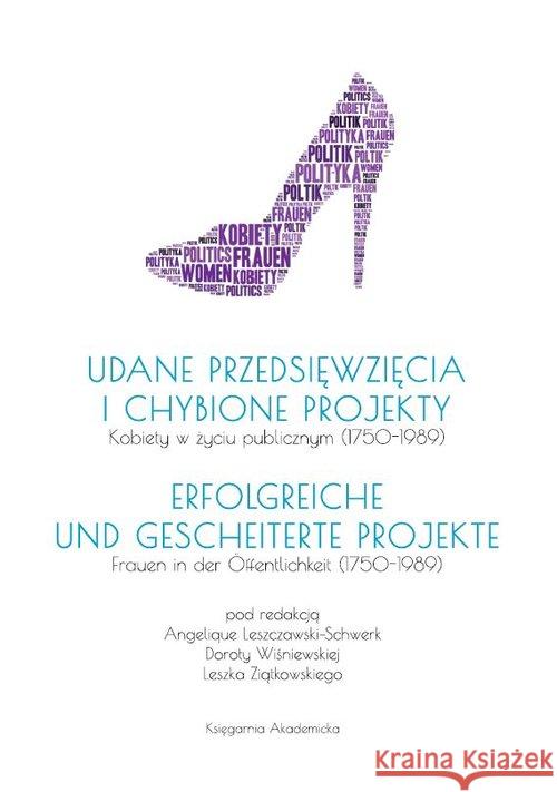 Udane przedsięwzięcia i chybione projekty Leszczawski-Schwerk Angelique Wiśniewska Dorota Ziątkowski Leszek 9788376389134 Księgarnia Akademicka