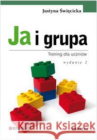 Ja i grupa. Trening dla uczniów Święcicka Justyna 9788376413006 Difin