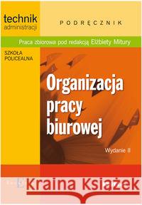 Organizacja pracy biurowej Praca Zbiorowa 9788376418940 Difin