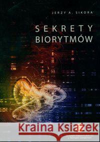 Sekrety biorytmów + CD Sikora Jerzy A. 9788376490007