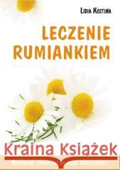 Leczenie rumiankiem Kostina Lidia 9788376491875