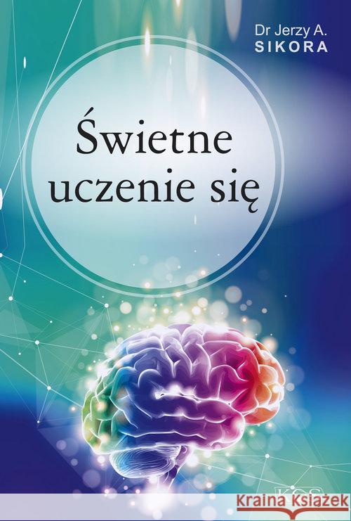 Świetne uczenie się Sikora Jerzy 9788376492261