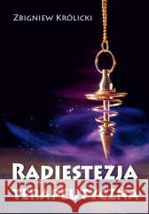 Radiestezja terapeutyczna Zbigniew Królicki 9788376493367