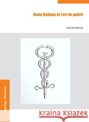 Remy Belleau et l'art de guérir Braybrook, Jean 9788376560199