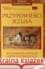 Przypowieści Jezusa. Scenariusze spotkań + CD ks. Wojciech Pikor 9788376604787