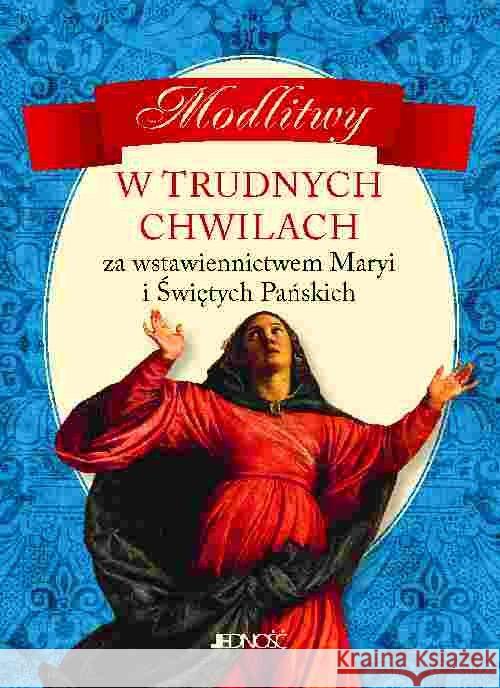 Modlitwy w trudnych chwilach  9788376608754 Jedność