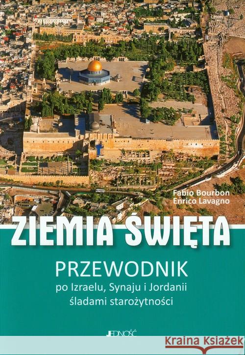 Ziemia Święta Przewodnik Bourbon Fabio Lavagno Enrico 9788376608952 Jedność