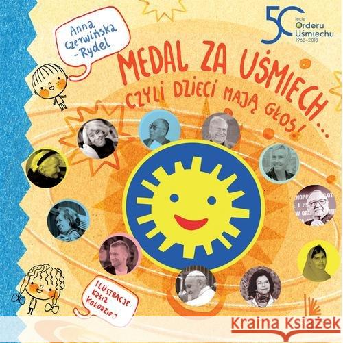 Medal za uśmiech... czyli dzieci mają głos Czerwińska-Rydel Anna 9788376726373 Literatura