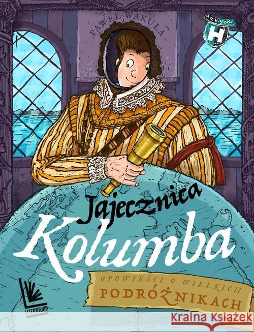 Jajecznica Kolumba Wakuła Paweł 9788376726434 Literatura