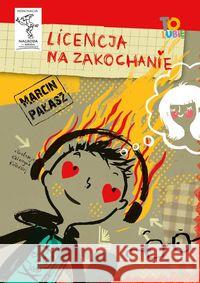 Licencja na zakochanie Pałasz Marcin 9788376727318 Literatura